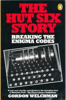 Couverture du produit · The Hut Six Story: Breaking the Enigma Codes