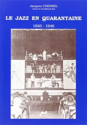 Couverture du produit · Le jazz en quarantaine: 1940-1946 : occupation/libération