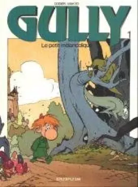 Couverture du produit · Petit melancolique gully 01