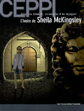 Couverture du produit · Stéphane Clément, chroniques d'un voyageur, Tome 11 : L'ivoire de Sheila McKingsley