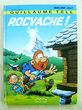 Couverture du produit · Les aventures de Guillaume Tell Rocvache!