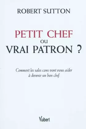 Couverture du produit · Petit chef ou vrai patron ?