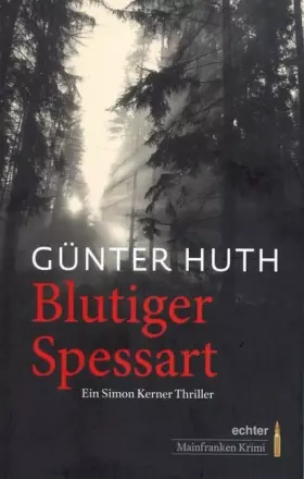 Couverture du produit · Blutiger Spessart: Ein Simon Kerner Thriller (Mainfranken Krimi)