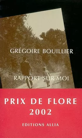 Couverture du produit · Rapport sur moi - Prix de Flore 2002