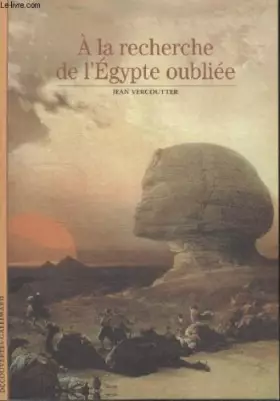 Couverture du produit · Collection decouvertes gallimard n° 1. a la recherche de legypte oubliee.