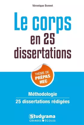 Couverture du produit · 25 dissertations sur le thème de culture générale des prépa commerciales - le corps
