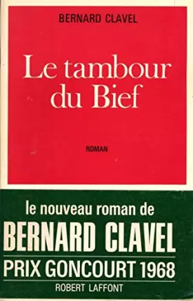 Couverture du produit · Le tambour du bief. roman.