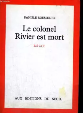 Couverture du produit · Le colonel Rivier est mort