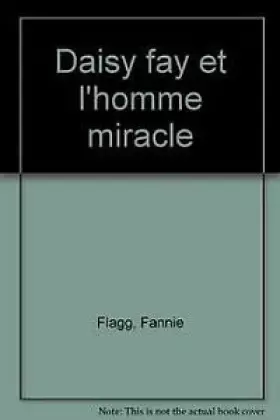 Couverture du produit · Daisy Fay et l'homme-miracle