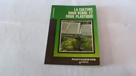 Couverture du produit · La culture sous verre et sous plastique