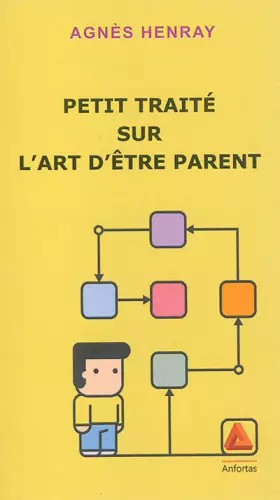 Couverture du produit · Petit traité sur l'art d'être parent