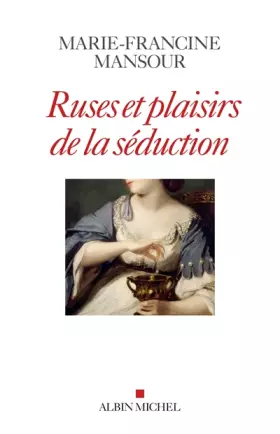 Couverture du produit · Ruses et plaisirs de la séduction