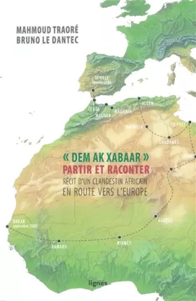 Couverture du produit · Dem Ak Xabaar (partir et raconter): Récit d'un clandestin africain en route