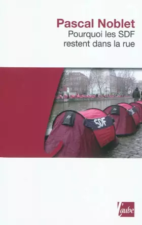 Couverture du produit · Pourquoi les SDF restent dans la rue ?