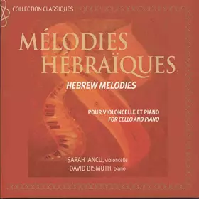 Couverture du produit · Melodies Hebraiques pour Violoncelle et Piano