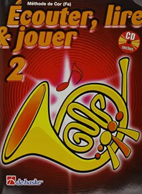 Couverture du produit · Ecouter, lire & jouer 2 cor (fa) cor +cd