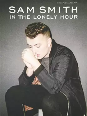 Couverture du produit · Sam Smith: In the Lonely Hour (PVG)