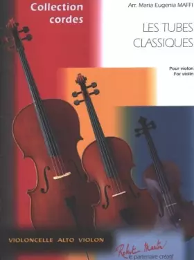 Couverture du produit · ROBERT MARTIN MAFFI M.E. - LES TUBES CLASSIQUES POUR VIOLON VOL.1 Klassische Noten Violine