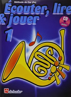 Couverture du produit · Ecouter, lire & jouer 1 cor (fa) cor +cd