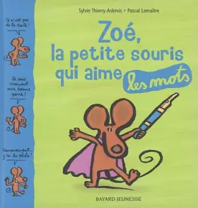 Couverture du produit · Zoé, la petite souris qui aime les mots
