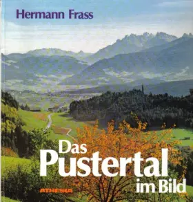 Couverture du produit · Das Pustertal im Bild. Begegnung mit Sudtirols «Grunem Tal»