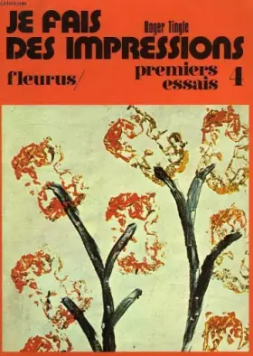 Couverture du produit · JE FAIS DES IMPRESSIONS, PREMIERS ESSAIS, 4