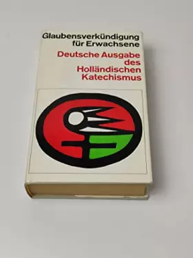 Couverture du produit · Glaubensverkündigung für Erwachsene. Deutsche Ausgabe des Holländischen Katechismus.