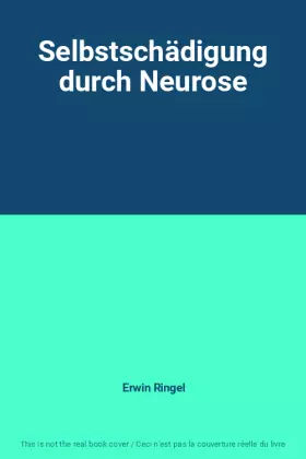 Couverture du produit · Selbstschädigung durch Neurose