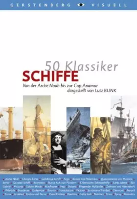 Couverture du produit · 50 Klassiker - Schiffe: Von der Arche Noah bis zur Cap Anamur