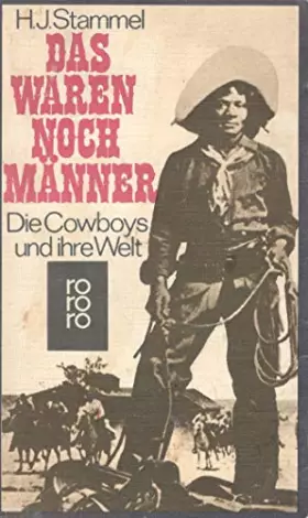 Couverture du produit · Das waren noch Männer: Die Cowboys und ihre Welt