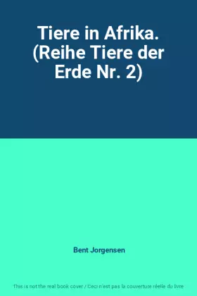 Couverture du produit · Tiere in Afrika. (Reihe Tiere der Erde Nr. 2)