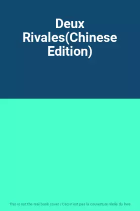 Couverture du produit · Deux Rivales(Chinese Edition)