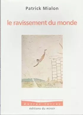 Couverture du produit · LE RAVISSEMENT DU MONDE