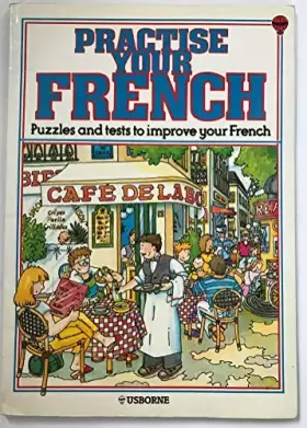 Couverture du produit · Practise Your French (Practise Your French)