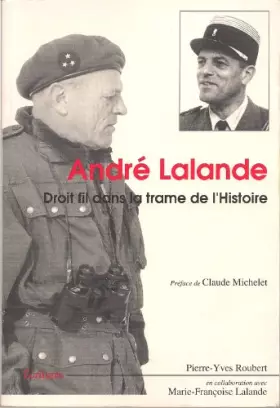 Couverture du produit · André Lalande, 1913-1995 : Droit fil dans la trame de l'histoire