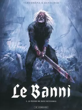 Couverture du produit · Le Banni  - tome 1 - Poids de nos victoires (Le)