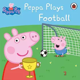 Couverture du produit · Peppa Pig: Peppa Plays Football