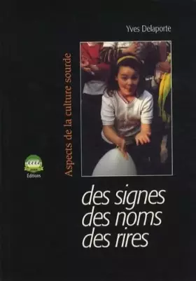 Couverture du produit · Des signes, des noms, des rires: Aspects de la culture sourde
