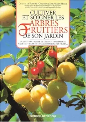 Couverture du produit · Cultiver et soigner les arbres fruitiers de son jardin