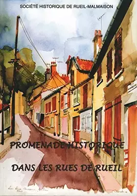 Couverture du produit · Promenade historique dans les rues de Rueil : à l'aube du XXIe siècle