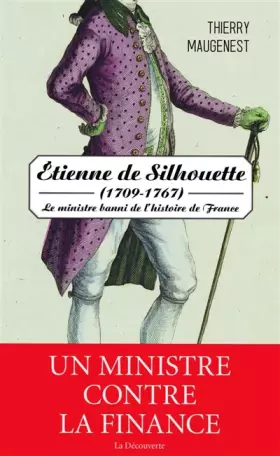 Couverture du produit · Étienne de Silhouette (1709-1767): Le ministre banni de l'histoire de France