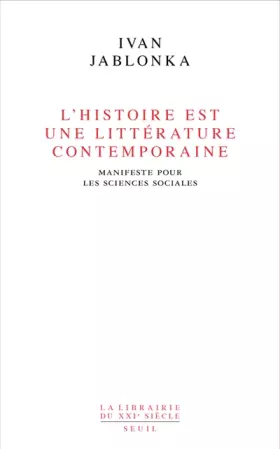 Couverture du produit · L'Histoire est une littérature contemporaine . Manifeste pour les sciences sociales