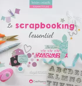 Couverture du produit · Le scrapbooking : l'essentiel