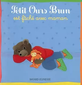 Couverture du produit · Petit Ours Brun est fâché avec maman