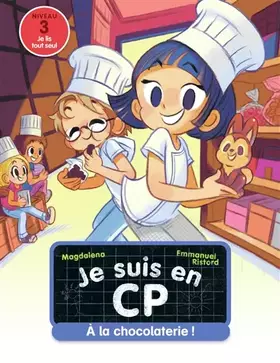 Couverture du produit · Je suis en CP - Niveau 3 - A la chocolaterie