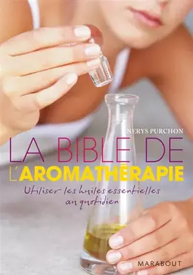 Couverture du produit · La Bible de l'aromathérapie