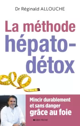 Couverture du produit · La Méthode hépato-détox (édition 2019): Mincir durablement et sans danger grâce au foie
