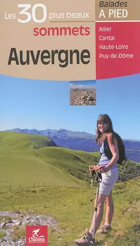 Couverture du produit · Auvergne Les 30 plus beaux sommets