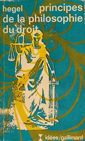 Couverture du produit · Principes de la philosophie du droit - Préface de Jean Hyppolite - Traduction de André Kaan