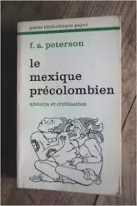 Couverture du produit · Le Mexique précolombien - Histoire et civilisation - traduit de l'anglais par S.M. Guillemin